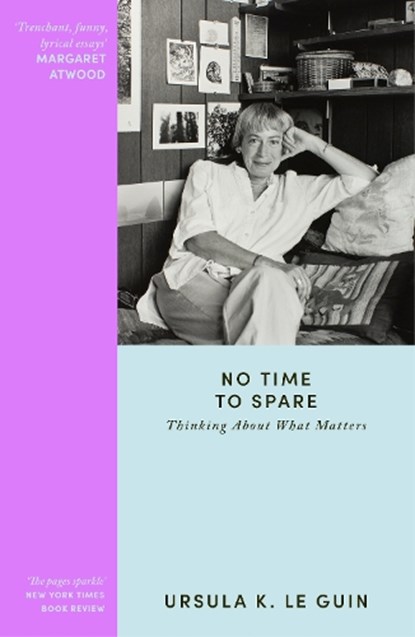 No Time to Spare, Ursula K. Le Guin - Paperback - 9781399631662