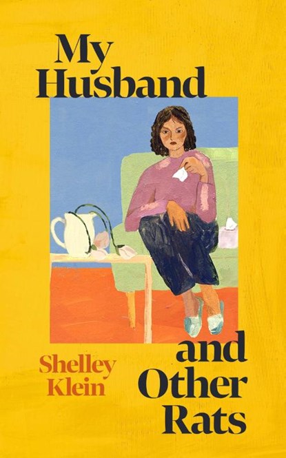 My Husband and Other Rats, Shelley Klein - Gebonden - 9781399631990