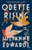 Odette Rising, Julianne Edwards - Gebonden - 9781399633543