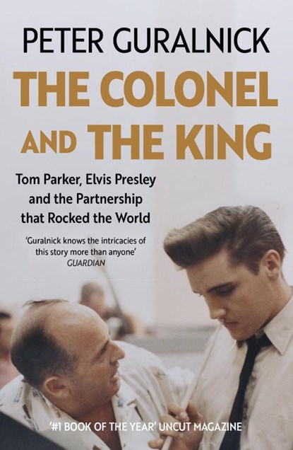 The Colonel and the King, Peter Guralnick - Paperback - 9781399635318
