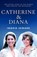Catherine & Diana, Ingrid Seward - Paperback - 9781399636049
