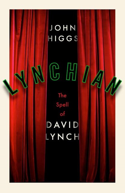 Lynchian, John Higgs - Gebonden - 9781399637312