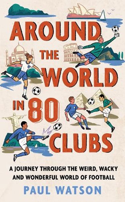 Around the World in 80 Clubs, Paul Watson - Gebonden - 9781399637886