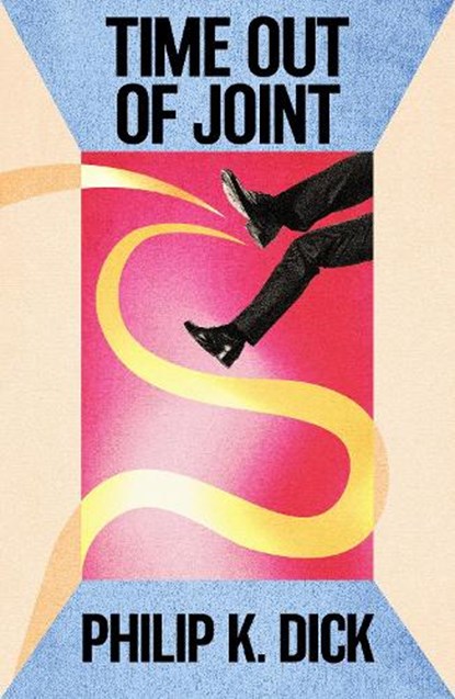 Time Out Of Joint, Philip K Dick - Paperback - 9781399638135