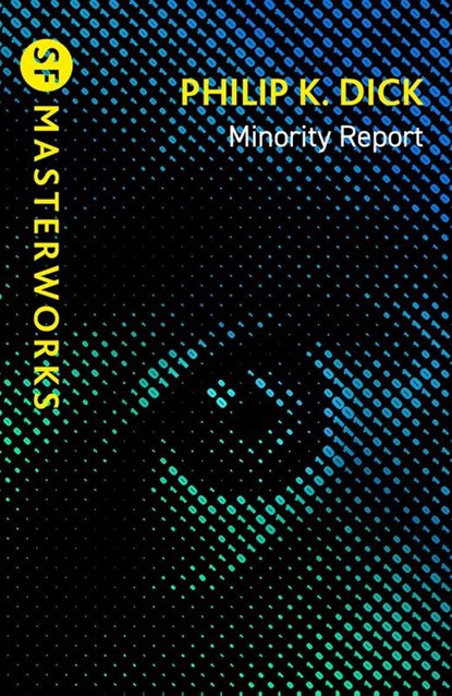 Minority Report, Philip K Dick - Paperback - 9781399638180