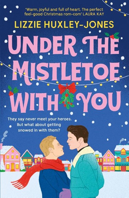 Under the Mistletoe with You, Lizzie Huxley-Jones - Paperback - 9781399700832
