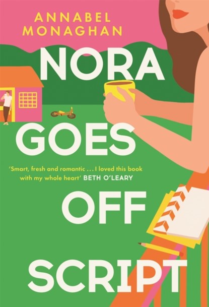 Nora Goes Off Script, Annabel Monaghan - Gebonden - 9781399703017