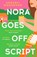 Nora Goes Off Script, Annabel Monaghan - Paperback - 9781399703024