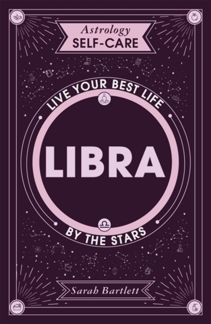 Astrology Self-Care: Libra, Sarah Bartlett - Gebonden - 9781399704762