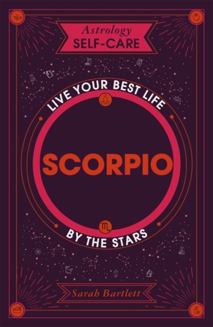 Astrology Self-Care: Scorpio, Sarah Bartlett - Gebonden - 9781399704793