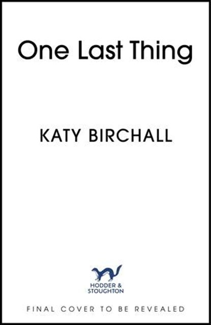 One Last Thing, Katy Birchall - Ebook - 9781399705936