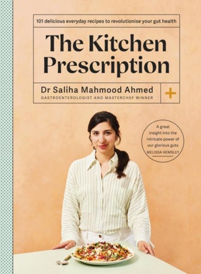 The Kitchen Prescription, Saliha Mahmood Ahmed - Gebonden - 9781399706292