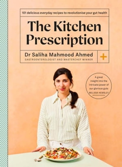 The Kitchen Prescription, Saliha Mahmood Ahmed - Ebook - 9781399706308