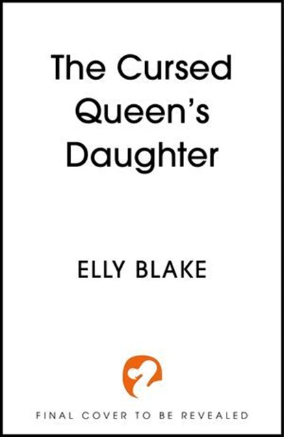 The Cursed Queen's Daughter, Elly Blake - Ebook - 9781399706964