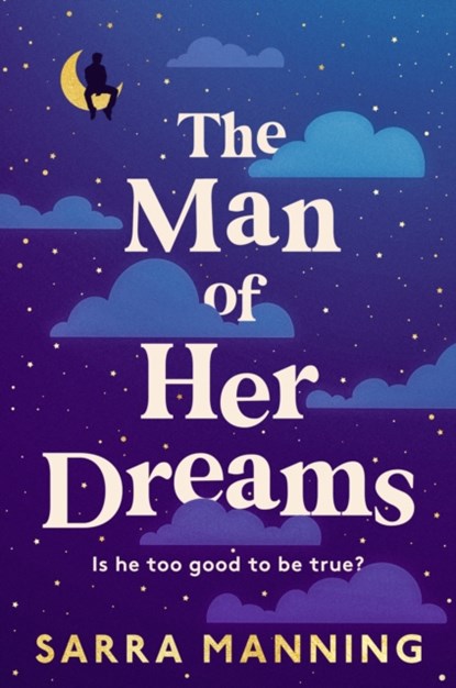 The Man of Her Dreams, Sarra Manning - Paperback - 9781399707848