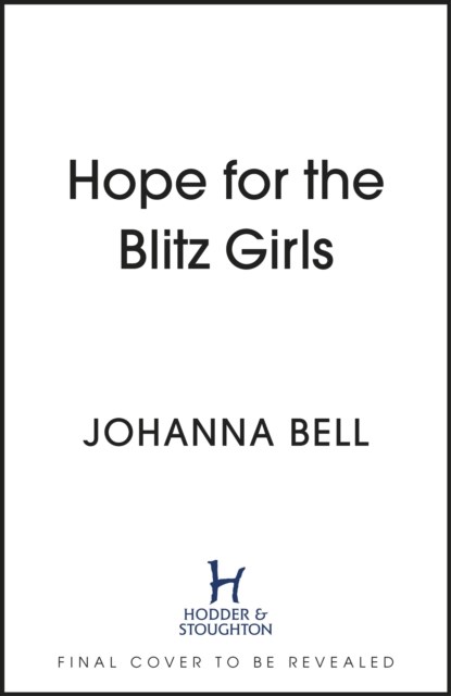 Hope for the Blitz Girls, Johanna Bell - Paperback - 9781399708791