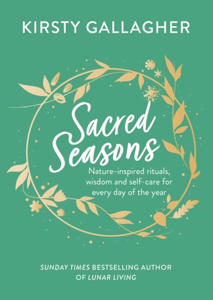 Sacred Seasons, Kirsty Gallagher - Gebonden - 9781399712811