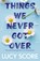 Things We Never Got Over, Lucy Score - Paperback - 9781399713740
