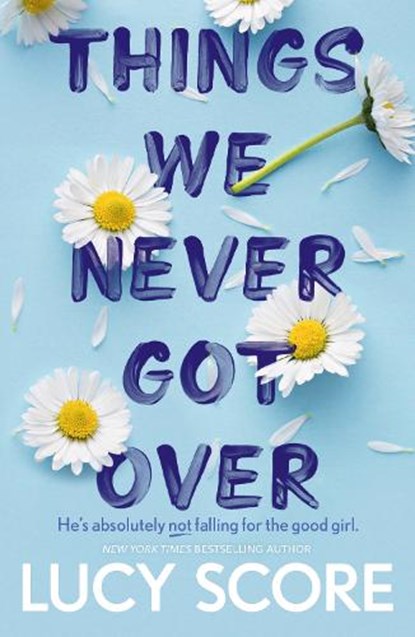 Things We Never Got Over, Lucy Score - Paperback - 9781399713740