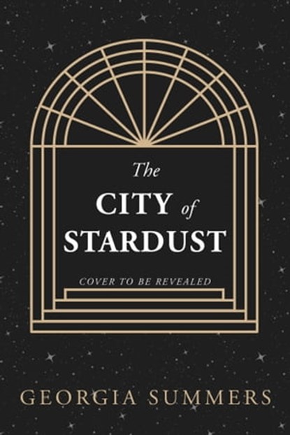 The City of Stardust, Georgia Summers - Ebook - 9781399714235