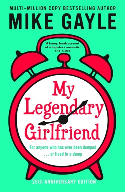 My Legendary Girlfriend, Mike Gayle - Paperback - 9781399716079