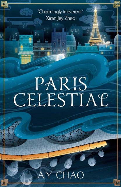 Paris Celestial, A. Y. Chao - Paperback - 9781399717472