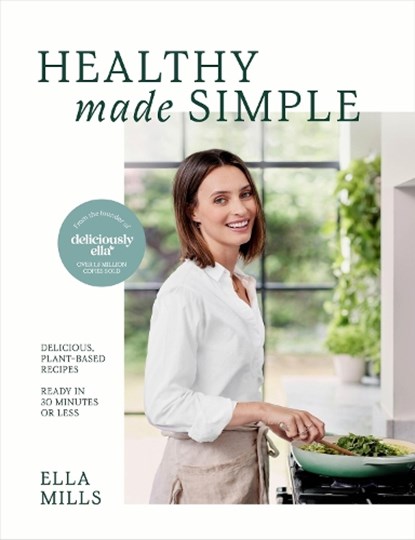 Deliciously Ella Healthy Made Simple, Ella Mills (Woodward) - Gebonden - 9781399717908
