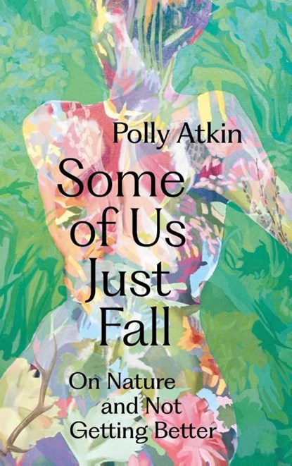 Some of Us Just Fall, Polly Atkin - Gebonden - 9781399717984