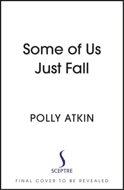 Some of Us Just Fall, Polly Atkin - Ebook - 9781399717991