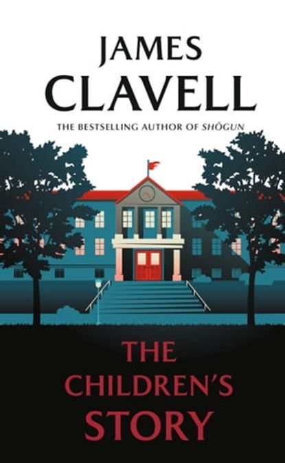 The Children's Story, James Clavell - Ebook - 9781399718400