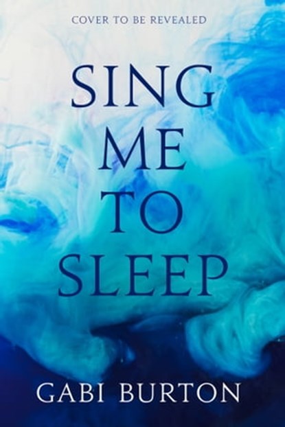Sing Me to Sleep, Gabi Burton - Ebook - 9781399718431