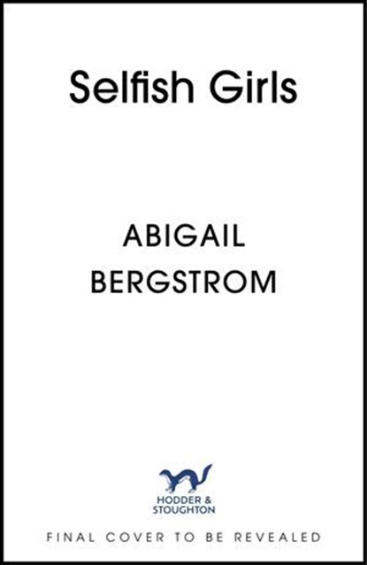 Selfish Girls, Abigail Bergstrom - Ebook - 9781399719506