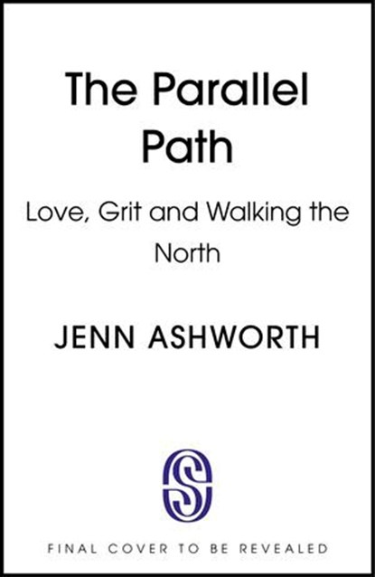 The Parallel Path, Jenn Ashworth - Ebook - 9781399725064