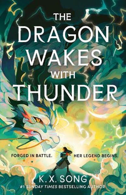 The Dragon Wakes With Thunder, K. X. Song - Gebonden - 9781399725309