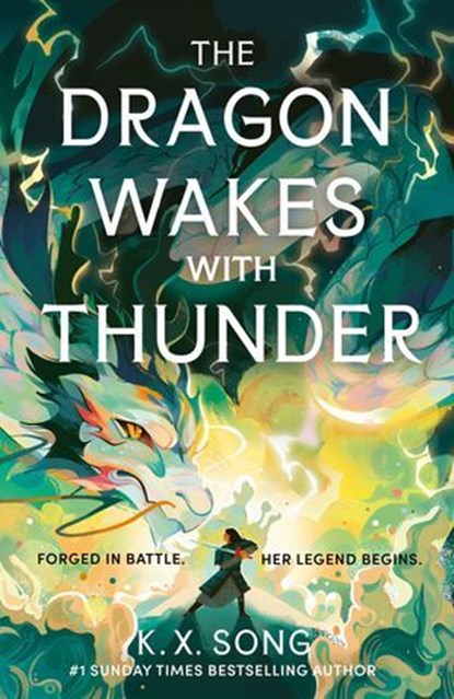 The Dragon Wakes With Thunder, K. X. Song - Ebook - 9781399725323