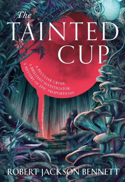 The Tainted Cup, Robert Jackson Bennett - Paperback - 9781399725361