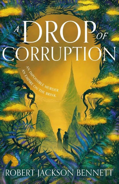 A Drop of Corruption, Robert Jackson Bennett - Paperback - 9781399725446