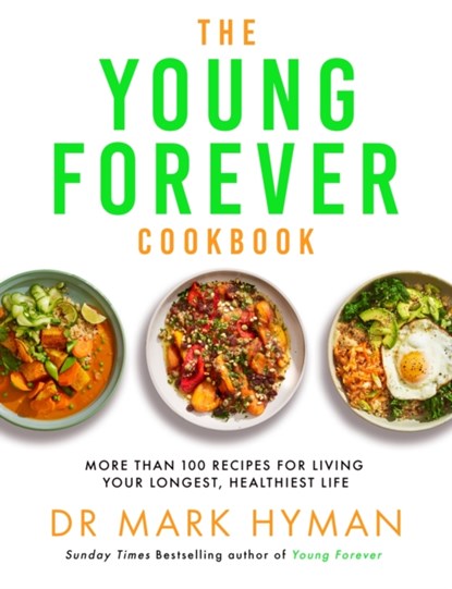 The Young Forever Cookbook, Mark Hyman - Paperback - 9781399725729