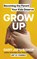 GROW UP, Gary John Bishop - Paperback - 9781399725774