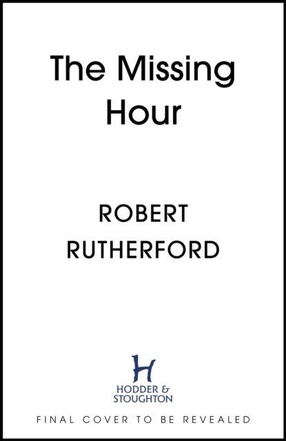 The Missing Hour, Robert Rutherford - Paperback - 9781399726450