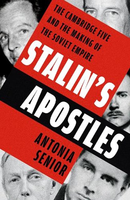 Stalin's Apostles, Antonia Senior - Paperback - 9781399727907
