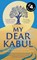 My Dear Kabul, Untold Narratives CIC - Gebonden - 9781399727983