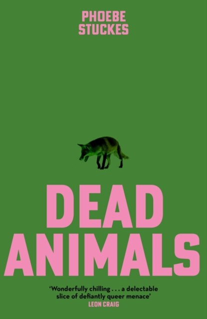 Dead Animals, Phoebe Stuckes - Gebonden - 9781399728133
