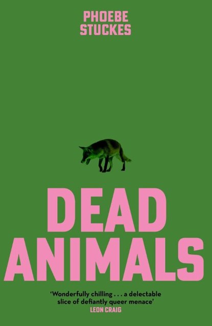 Dead Animals, Phoebe Stuckes - Gebonden - 9781399728133