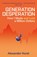 Generation Desperation, Alexander Hurst - Gebonden - 9781399728287