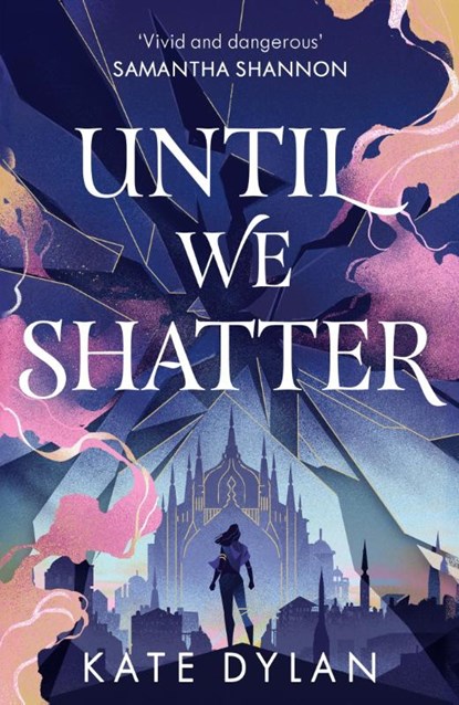 Until We Shatter, Kate Dylan - Paperback - 9781399728751