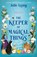 The Keeper of Magical Things, Julie Leong - Paperback - 9781399729130