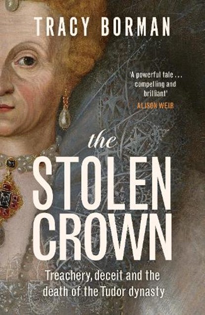 The Stolen Crown, Tracy Borman - Gebonden - 9781399732888