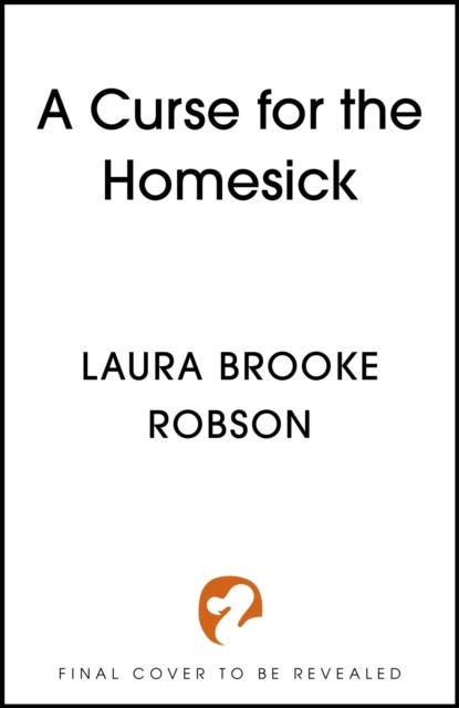 A Curse for the Homesick, Laura Brooke Robson - Gebonden - 9781399733625
