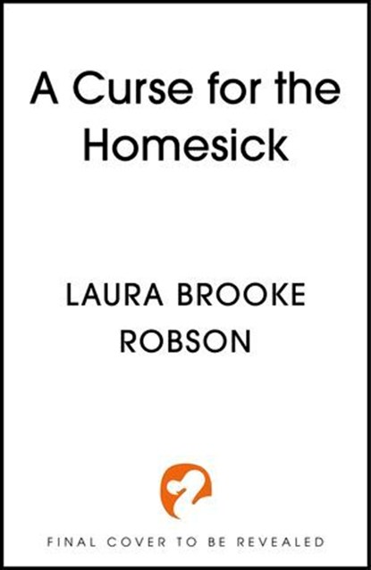 A Curse for the Homesick, Laura Brooke Robson - Ebook - 9781399733656